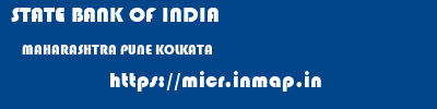 STATE BANK OF INDIA  MAHARASHTRA PUNE KOLKATA   micr code